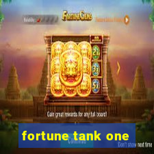 fortune tank one